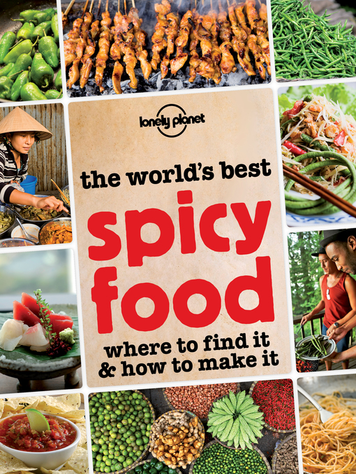 Title details for The World's Best Spicy Food by Lonely Planet - Available